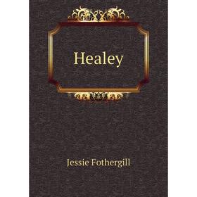 

Книга Healey. Fothergill Jessie