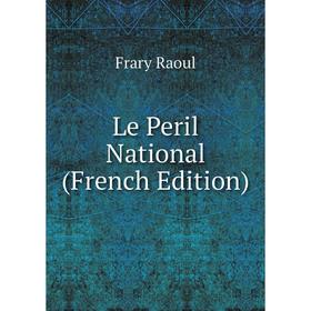 

Книга Le Peril National