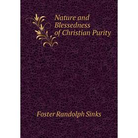 

Книга Nature and Blessedness of Christian Purity