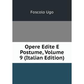 

Книга Opere edite e postume, Volume 9