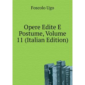 

Книга Opere edite e postume, Volume 11