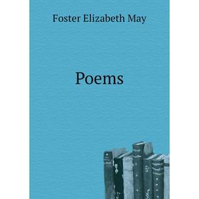 

Книга Poems. Foster Elizabeth May