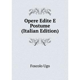 

Книга Opere edite e postume
