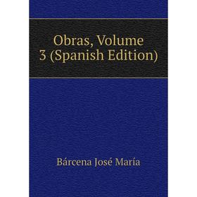 

Книга Obras, Volume 3