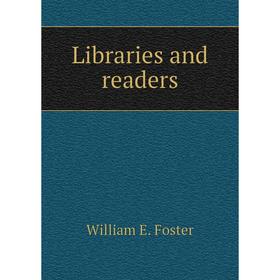 

Книга Libraries and readers