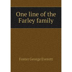 

Книга One line of the Farley family