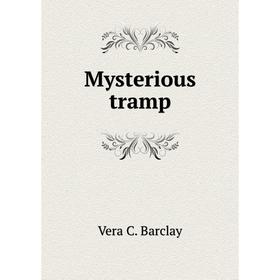 

Книга Mysterious tramp