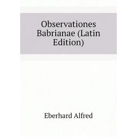 

Книга Observationes Babrianae