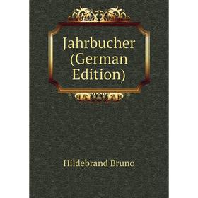 

Книга Jahrbucher (German Edition). Hildebrand Bruno