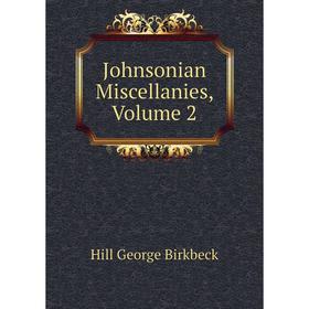

Книга Johnsonian Miscellanies, Volume 2