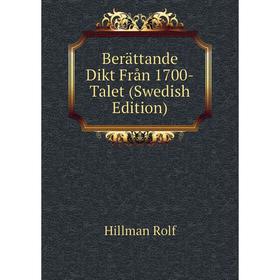 

Книга Berättande Dikt Från 1700-Talet (Swedish Edition). Hillman Rolf