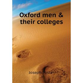 

Книга Oxford men & their colleges