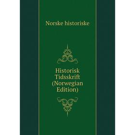 

Книга Historisk Tidsskrift (Norwegian Edition). Norske historiske