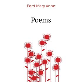 

Книга Poems. Ford Mary Anne