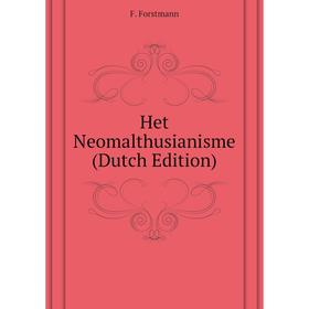 

Книга Het Neomalthusianisme (Dutch Edition). F. Forstmann