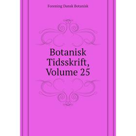 

Книга Botanisk Tidsskrift, Volume 25. Forening Dansk Botanisk