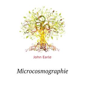 

Книга Microcosmographie
