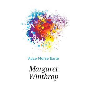 

Книга Margaret Winthrop