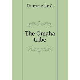 

Книга The Omaha tribe. Fletcher Alice C.