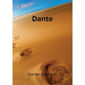 

Книга Dante. Dante Alighieri