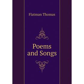 

Книга Poems and Songs. Flatman Thomas