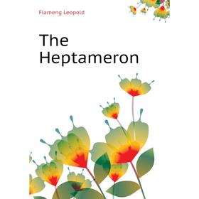 

Книга The Heptameron. Flameng Leopold