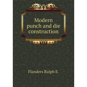 

Книга Modern punch and die construction