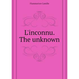 

Книга L'inconnu The unknown