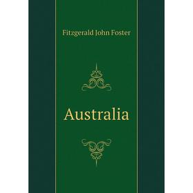 

Книга Australia. Fitzgerald John Foster