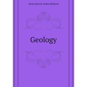 

Книга Geology. Dwerryhouse Arthur Richard