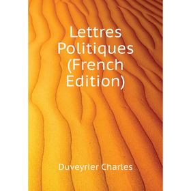 

Книга Lettres Politiques