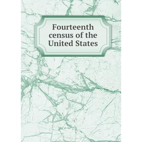 

Книга Fourteenth census of the United States
