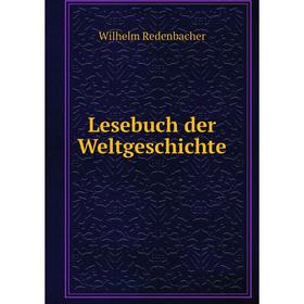 

Книга Lesebuch der Weltgeschichte