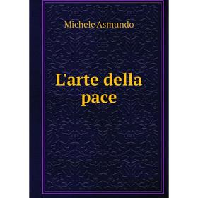

Книга L'arte della pace