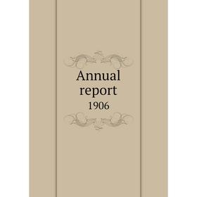 

Книга Annual report. 1906. The Town of Hanover New Hampshire