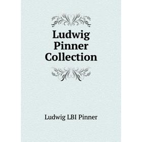 

Книга Ludwig Pinner Collection