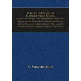 

Книга Chronica da Companhia de Jesu do estado do Brasil