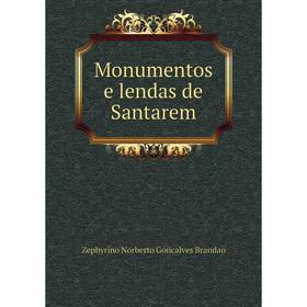 

Книга Monumentos e lendas de Santarem
