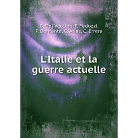 

Книга L'Italie et la guerre actuelle
