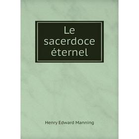 

Книга Le sacerdoce éternel