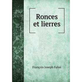 

Книга Ronces et lierres. François Joseph Fabié