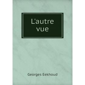

Книга L'autre vue