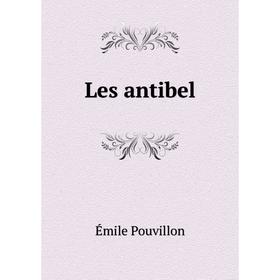 

Книга Les antibel