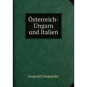 

Книга Österreich-Ungarn und Italien