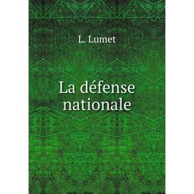 

Книга La défense nationale