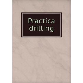 

Книга Practica drilling