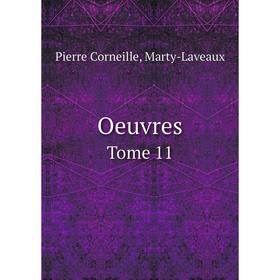 

Книга Oeuvres Tome 11