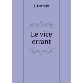 

Книга Le vice errant