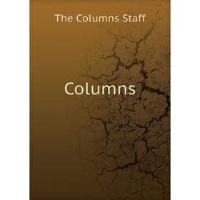 

Книга Columns. The Columns Staff