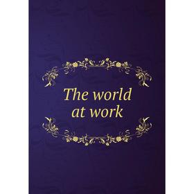 

Книга The world at work